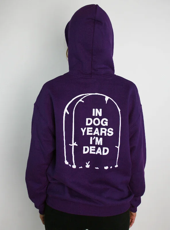 In Dog Years I'm Dead Hoodie